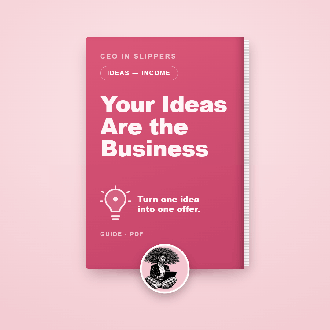 Guide cover on making money from your ideas without building them, CEO In Slippers